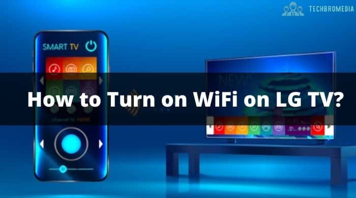 How to Turn on WiFi on LG TV