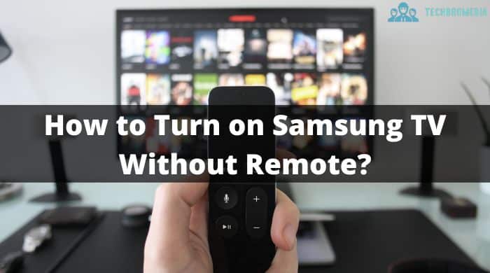 How to Turn on Samsung TV Without Remote