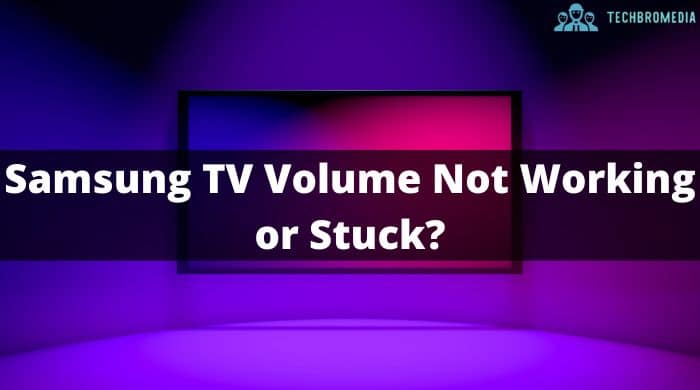 Samsung TV Volume Not Working or Stuck